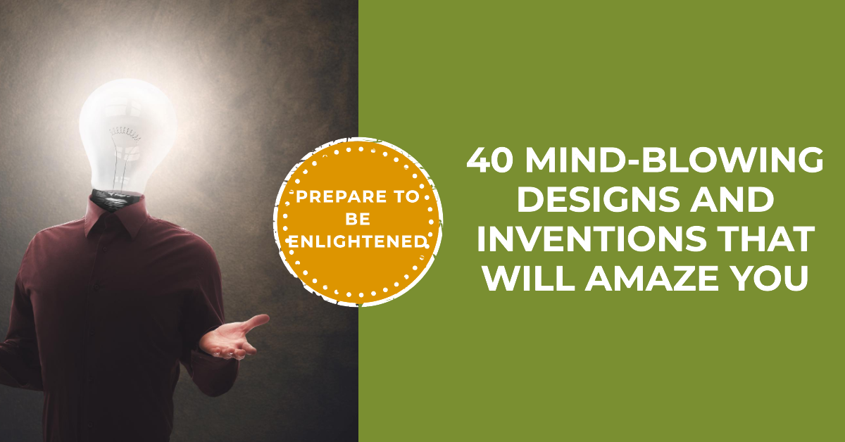 Designs and Inventions That Will Amaze You