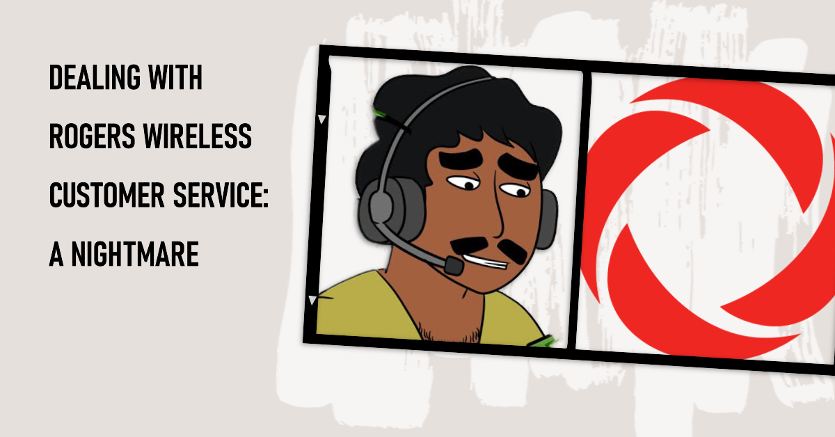 Rogers Wireless Customer Service Fail
