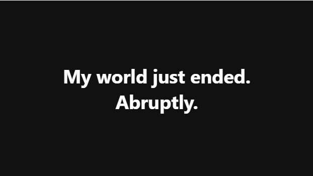 Day 4 – I’m An Empty Shell – How My World Ended Abruptly