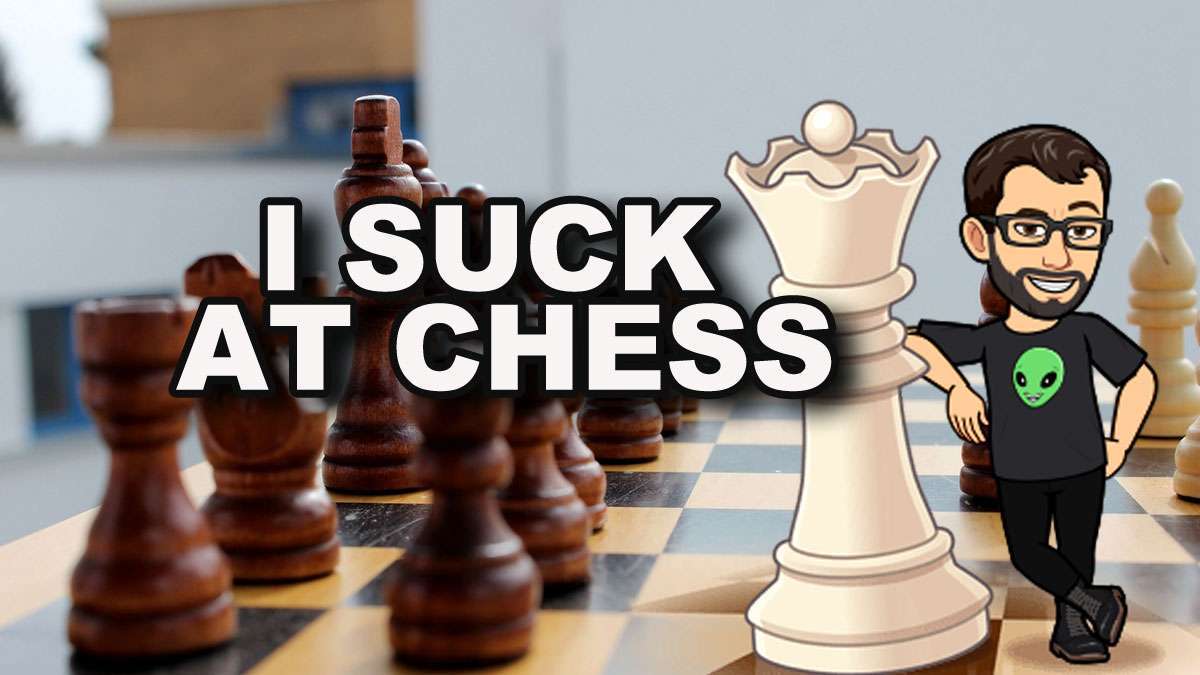 Suck At Chess