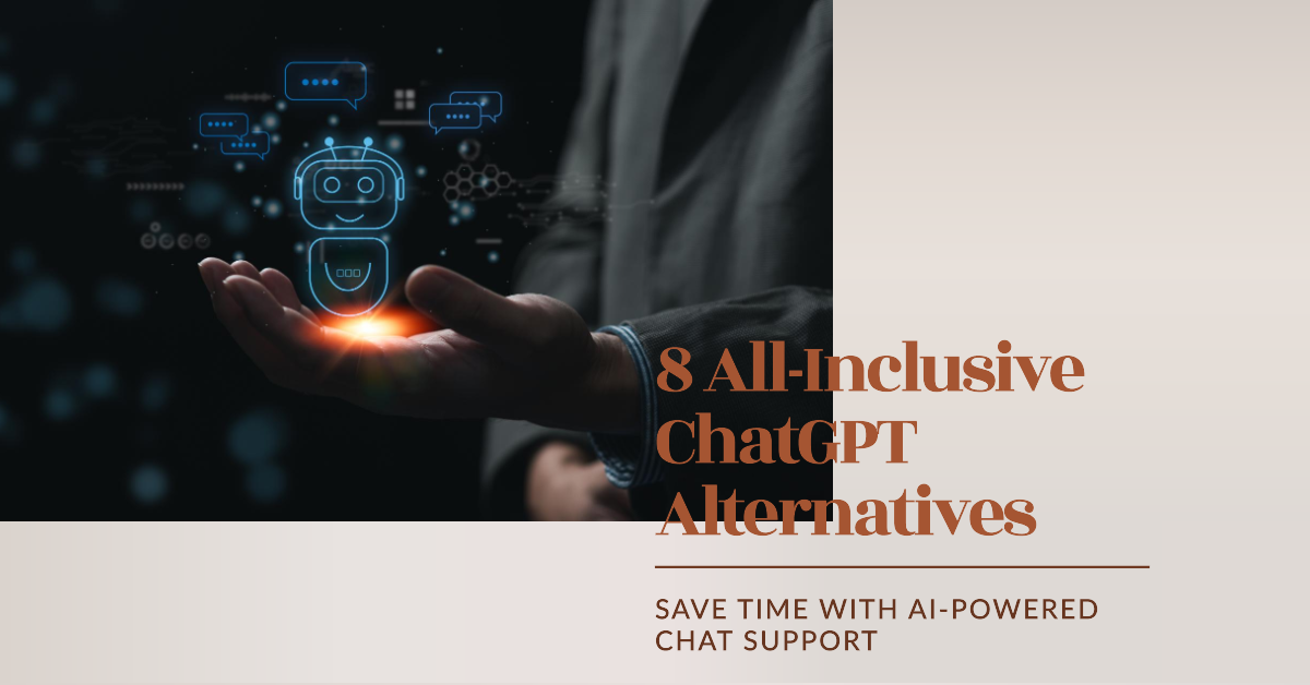 8 All-Inclusive ChatGPT Alternatives That Will Save You Time