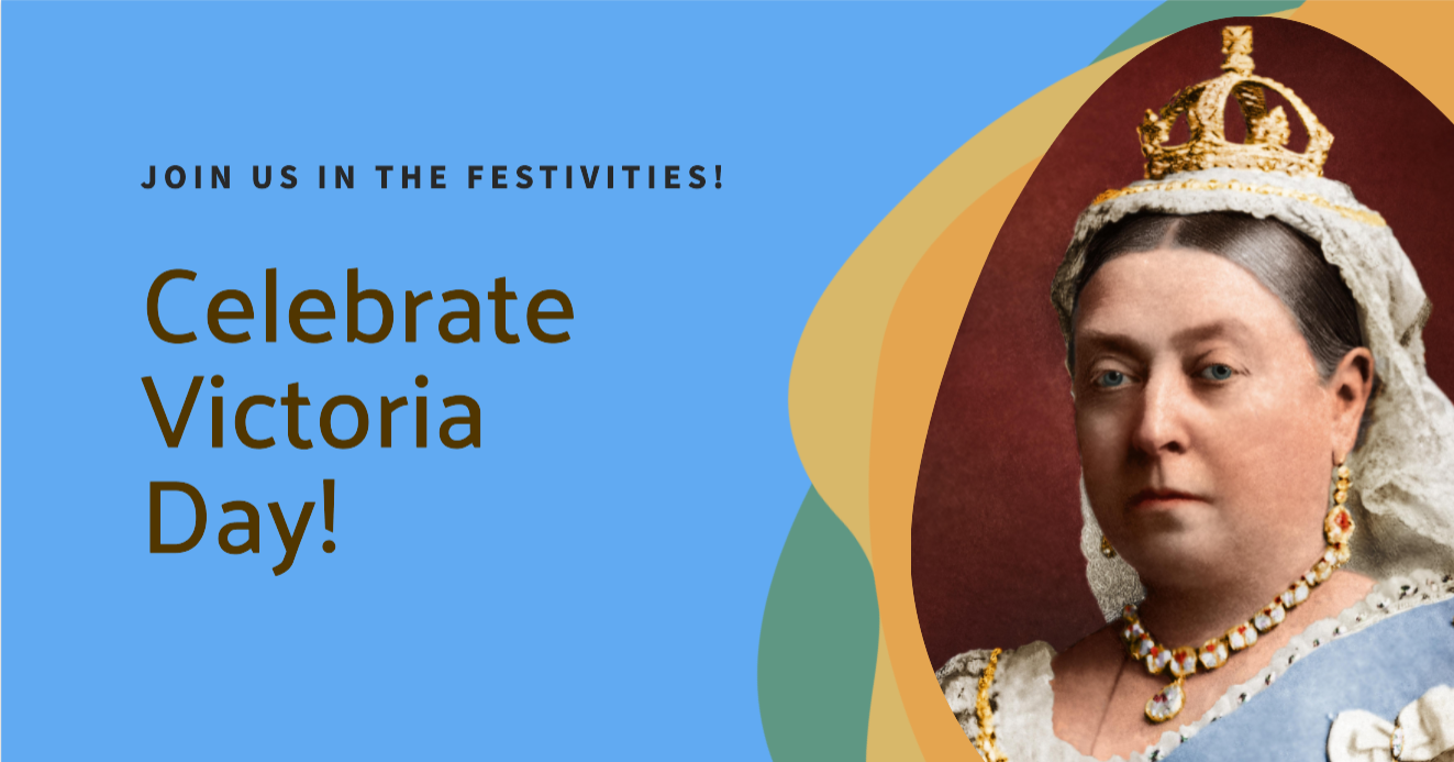 Do You Know the History of Victoria Day? Well It’s Today 2023